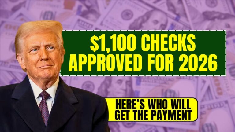 $1,100 Checks Approved for 2026 – Here’s Who Will Get the Payment and When!