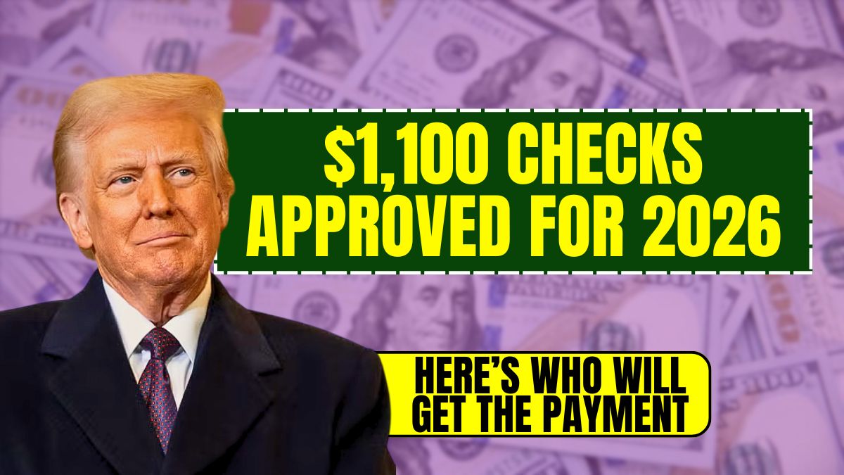 $1,100 Checks Approved for 2026 – Here’s Who Will Get the Payment and When!
